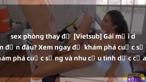 sex phòng thay đồ [Vietsub] Gái mại dâm châu Á hấp dẫn đến đâu? Xem ngay để khám phá cuộc sống và nhu cầu tình dục của họ!