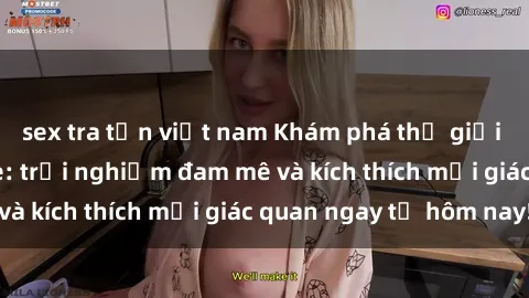 sex tra tấn việt nam Khám phá thế giới mới của sex online: trải nghiệm đam mê và kích thích mọi giác quan ngay từ hôm nay!