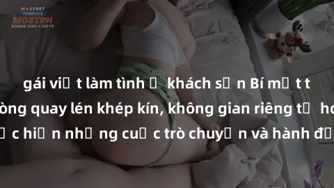 gái việt làm tình ở khách sạn Bí mật tại khách sạn: Phòng quay lén khép kín, không gian riêng tư hoàn hảo để thực hiện những cuộc trò chuyện và hành động không bị người khác phát hiện.