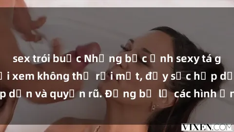 sex trói buộc Những bức ảnh sexy tá gợi cảm khiến người xem không thể rời mắt, đầy sức hấp dẫn và quyến rũ. Đừng bỏ lỡ các hình ảnh nóng bỏng này!