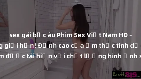 sex gái bắc âu Phim Sex Việt Nam HD - Xem ngay và không giới hạn! Đỉnh cao của ẩm thực tình dục Việt Nam được tái hiện với chất lượng hình ảnh sắc nét. Hãy thưởng thức ngay!